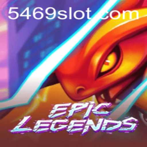 EpicLegends: A Revolutionary Gaming Experience by 5469.com